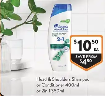 Foodworks Head & Shoulders Shampoo or Conditioner offer