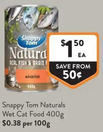 Foodworks Snappy Tom Naturals Wet Cat Food offer
