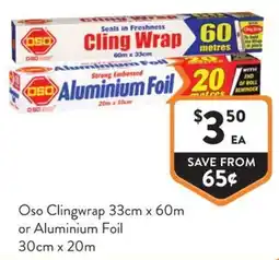Foodworks Oso Clingwrap or Aluminium Foil offer