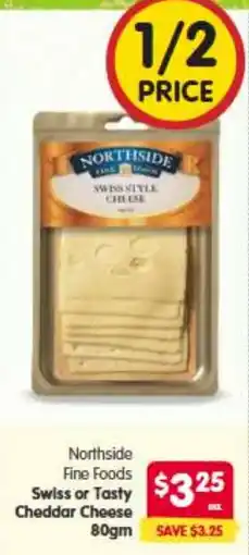 Spar Northside Fine Foods Swiss or Tasty Cheddar Cheese offer