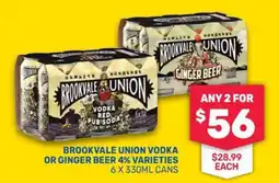 SipnSave Brookvale Union Vodka or Ginger Beer 4% Varieties offer