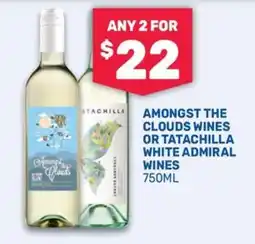 SipnSave Amongst the Clouds Wines or Tatachilla White Admiral Wines offer