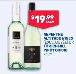 SipnSave Nepenthe Altitude Wines or Tomich Hill Pinot Grigio offer
