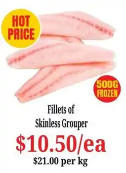 Farmer Jack's Fillets of Skinless Grouper offer