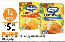 Supabarn Birds Eye Oven Bake Fish Selected Varieties offer