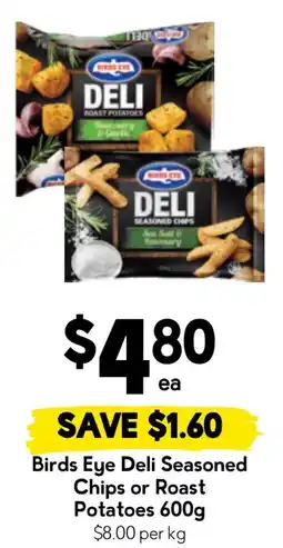 Drakes Birds Eye Deli Seasoned Chips or Roast Potatoes offer