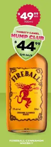Thirsty Camel Fireball Cinnamon Whisky offer