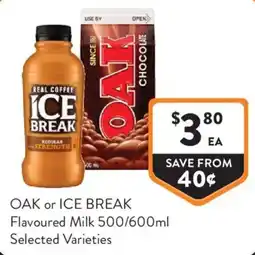 Foodworks OAK or Ice Break Flavoured Milk offer