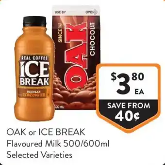 Foodworks OAK or Ice Break Flavoured Milk offer