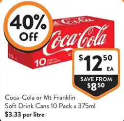 Foodworks Coca-Cola or Mt Franklin Soft Drink Cans offer