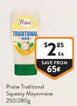 Foodworks Praise Traditional Squeez Mayonnaise offer