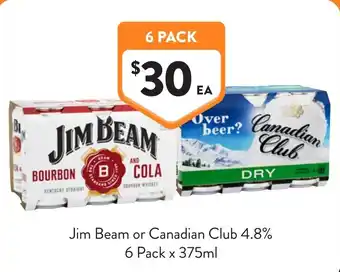 Jim Beam or Canadian Club