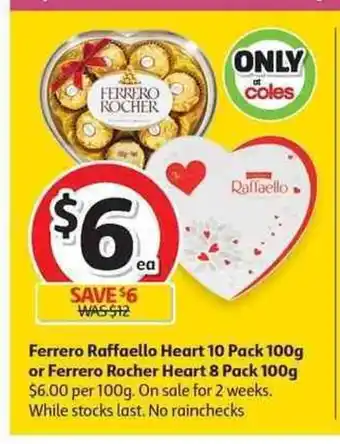 Coles Ferrero Raffaello Heart 10 Pack 100g or Ferrero Rocher Heart 8 Pack 100g offer