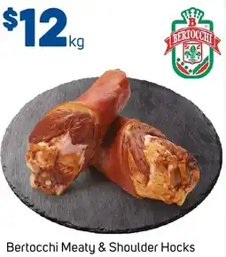 Foodland Bertocchi Meaty & Shoulder Hocks offer