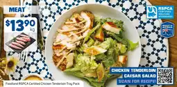 Foodland Foodland RSPCA Certified Chicken Tenderloin Tray Pack offer