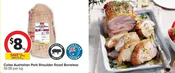Coles Coles Australian Pork Shoulder Roast Boneless offer