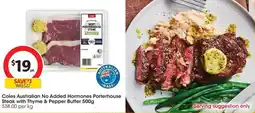 Coles Coles Australian No Added Hormones Porterhouse Steak with Thyme & Pepper Butter offer