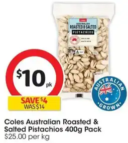 Coles Coles Australian Roasted & Salted Pistachios offer