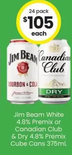 The Bottle O Jim Beam White 4.8% Premix or Canadian Club & Dry 4.8% Premix Cube Cans offer