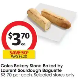 Coles Coles Bakery Stone Baked by Laurent Sourdough Baguette offer