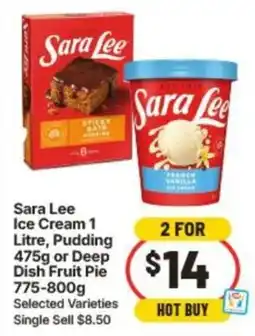 IGA Sara Lee Ice Cream 1 Litre, Pudding 475g or Deep Dish Fruit Pie 775-800g Selected Varieties offer