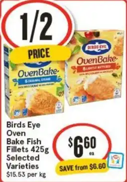 IGA Birds Eye Oven Bake Fish Fillets Selected Varieties offer