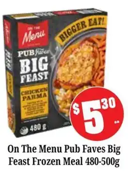 Farmer Jack's On The Menu Pub Faves Big Feast Frozen Meal offer