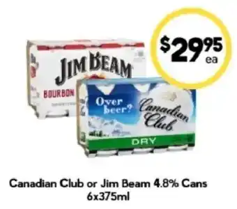 Canadian Club or Jim Beam 4.8% Cans