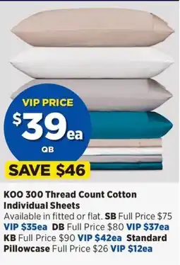 Spotlight KOO 300 Thread Count Cotton Individual Sheets offer