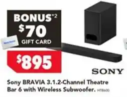 Harvey Norman Sony BRAVIA 3.1.2-Channel Theatre Bar 6 with Wireless Subwoofer offer