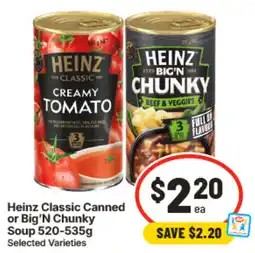 IGA Heinz Classic Canned or Big'N Chunky Soup offer