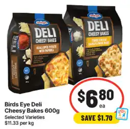 IGA Birds Eye Deli Cheesy Bakes offer