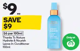 Woolworths Thanks To Nature Hydrate & Nourish Leave-In Conditioner offer