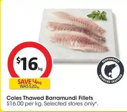 Coles Coles Deli Thawed Barramundi Fillets offer