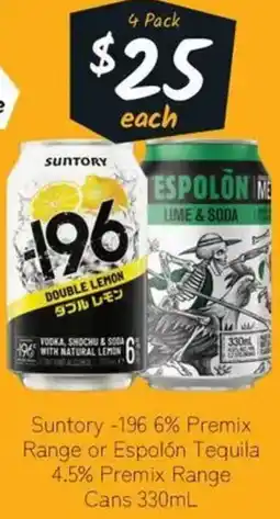 Cellarbrations Suntory -196 6% Premix Range or Espolón Tequila 4.5% Premix Range Cans offer