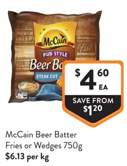 Foodworks McCain Beer Batter Fries or Wedges offer