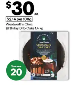 Woolworths Woolworths choc birthday drip cake offer