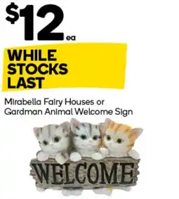 Woolworths Mirabella Fairy Houses or Gardman Animal Welcome Sign offer