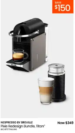 Myer Nespresso by Breville Pixie Redesign Bundle, Titan offer