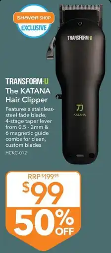 Shaver Shop Transform-U The Katana Hair Clipper offer