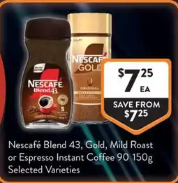 Foodworks Nescafe Blend 43, Gold, Mild Roast or Espresso Instant Coffee offer