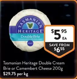 Foodworks Tasmanian Heritage Double Cream Brie or Camembert Cheese offer