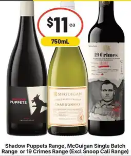 IGA Liquor Shadow Puppets Range, McGuigan Single Batch Range or 19 Crimes Range offer