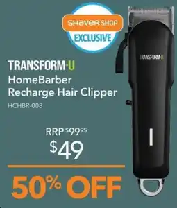 Shaver Shop Transform-U HomeBarber Recharge Hair Clipper offer
