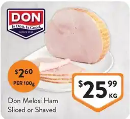 Foodworks Don Melosi Ham Sliced or Shaved offer