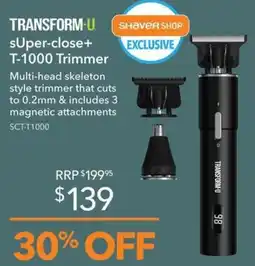 Shaver Shop Transform-U sUpper-close+ T-1000 Trimmer offer