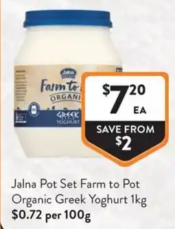 Foodworks Jalna Pot Set Farm to Pot Organic Greek Yoghurt offer