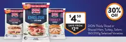 Foodworks DON Thinly Sliced or Shaved Ham, Turkey, Salami offer