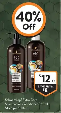 Foodworks Schwarzkopf Extra Care Shampoo or Conditioner offer