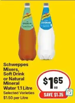 IGA Schweppes Mixers, Soft Drink or Natural Mineral Water offer